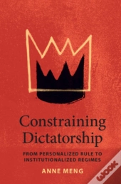 Constraining Dictatorship