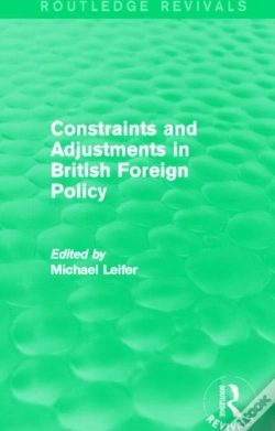 Capa do artigo Constraints And Adjustments In British Foreign Policy (Routledge Revivals)