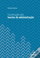 Construção Das Teorias Da Administração