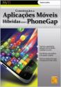Construção de Aplicações Móveis Híbridas com o PhoneGap - Preview
