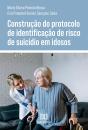 Construção Do Protocolo De Identificação De Risco De Suicídio Em Idosos - Preview