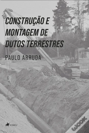 Capa do artigo Construção E Montagem De Dutos Terrestres