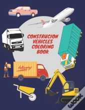 Construcion Vehicles Coloring Book