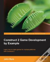 Construct 2 Game Development By Example