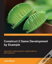 Construct 2 Game Development By Example