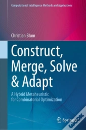 Construct, Merge, Solve & Adapt