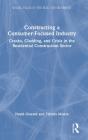 Constructing A Consumer-Focused Industry - Preview