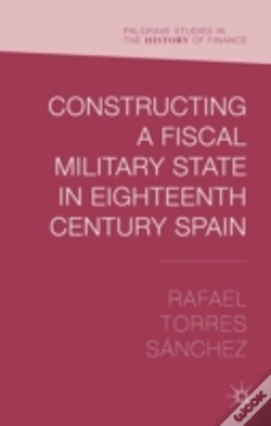 Capa do artigo Constructing A Fiscal Military State In Eighteenth Century Spain