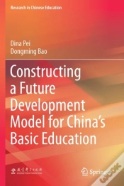 Capa do artigo Constructing A Future Development Model For Chinaâ€™S Basic Education