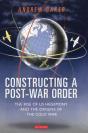 Constructing A Post-War Order - Preview