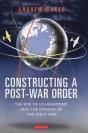 Constructing A Post-War Order - Preview