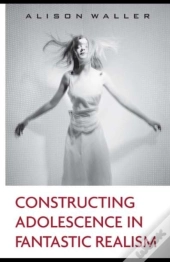 Constructing Adolescence In Fantastic Realism