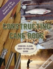 Constructing Cane Rods