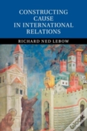 Capa do artigo Constructing Cause In International Relations