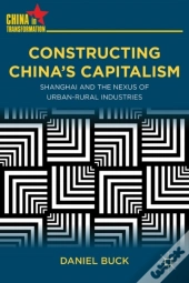 Constructing China'S Capitalism