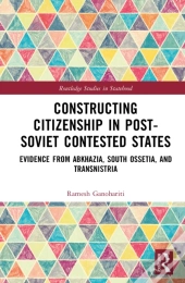 Constructing Citizenship In Post-Soviet Contested States