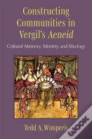 Constructing Communities In Vergil'S Aeneid