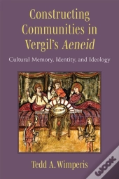 Constructing Communities In Vergil'S Aeneid