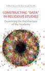 Constructing "Data" In Religious Studies - Preview