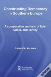Constructing Democracy In Southern Europe