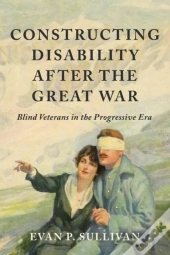 Constructing Disability After The Great War