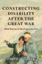 Constructing Disability After The Great War - Preview