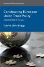 Constructing European Union Trade Policy - Preview