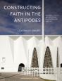 Constructing Faith In The Antipodes - Preview
