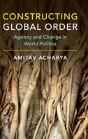 Constructing Global Order - Preview