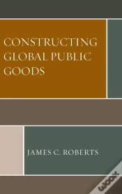 Capa do artigo Constructing Global Public Goods