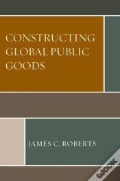 Capa do artigo Constructing Global Public Goods