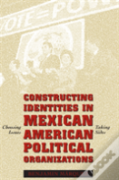 Constructing Identities In Mexican-American Political Organizations