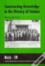 Constructing Knowledge In The History Of Science