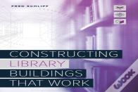Constructing Library Buildings That Work