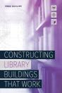 Constructing Library Buildings That Work - Preview