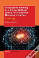 Constructing Meaning In A Science Methods Course For Prospective Elementary Teachers