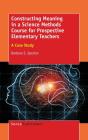 Constructing Meaning In A Science Methods Course For Prospective Elementary Teachers - Preview