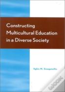 Constructing Multicultural Education In A Diverse Society