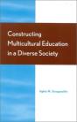 Constructing Multicultural Education In A Diverse Society - Preview