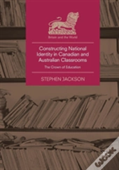 Constructing National Identity In Canadian And Australian Classrooms