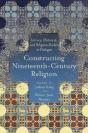 Constructing Nineteenth-Century Religion - Preview