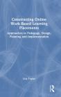 Constructing Online Work-Based Learning Placements - Preview