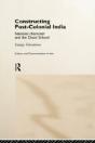 Constructing Post-Colonial India - Preview