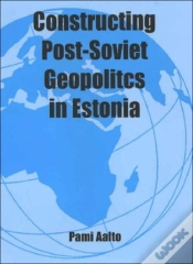 Capa do artigo Constructing Post-Soviet Geopolitics In Estonia