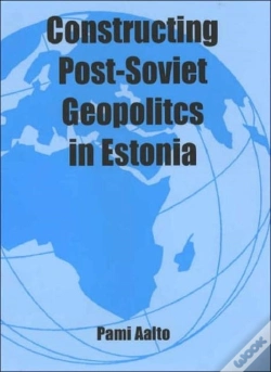 Capa do artigo Constructing Post-Soviet Geopolitics In Estonia