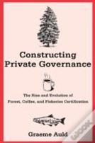 Constructing Private Governance