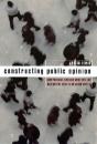 Constructing Public Opinion - Preview
