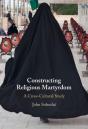 Constructing Religious Martyrdom - Preview