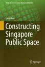Constructing Singapore Public Space - Preview