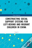 Constructing Social Support Systems For Left-Behind And Migrant Children In China